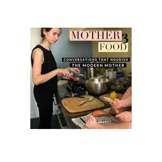 Mother Food Podcast