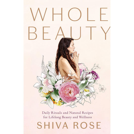 Whole Beauty, Shiva Rose